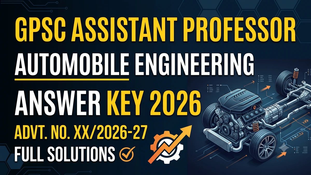GPSC Assistant Professor Automobile Engineering Answer Key 2026