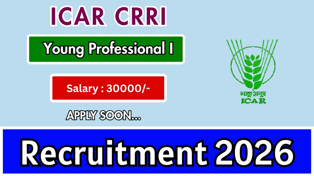 ICAR CRRI Young Professional I Recruitment 2026