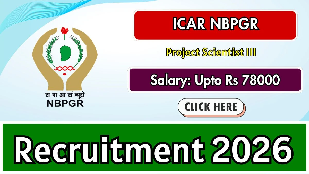 ICAR NBPGR Project Scientist Recruitment 2026
