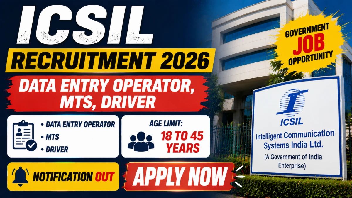 ICSIL Recruitment 2026 – Apply Online for DEO, MTS and Driver Posts