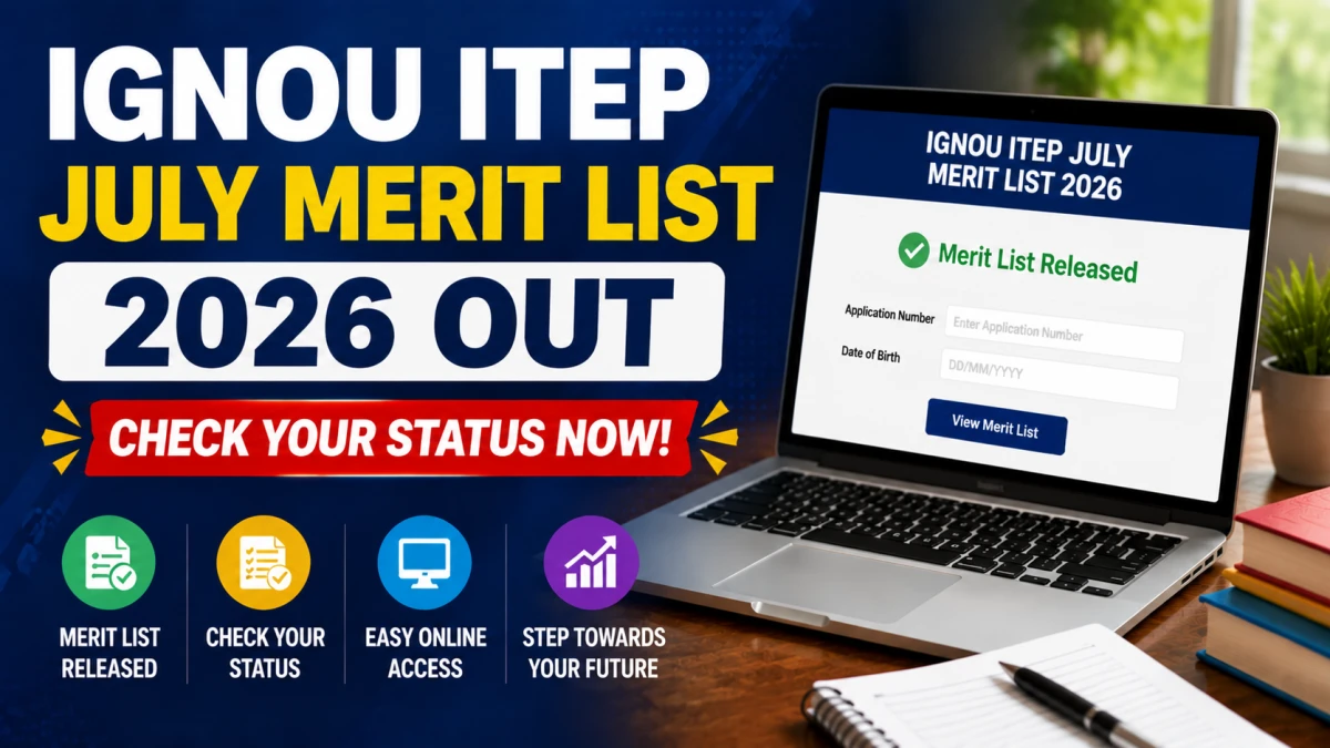 IGNOU ITEP July Merit List 2026 Out