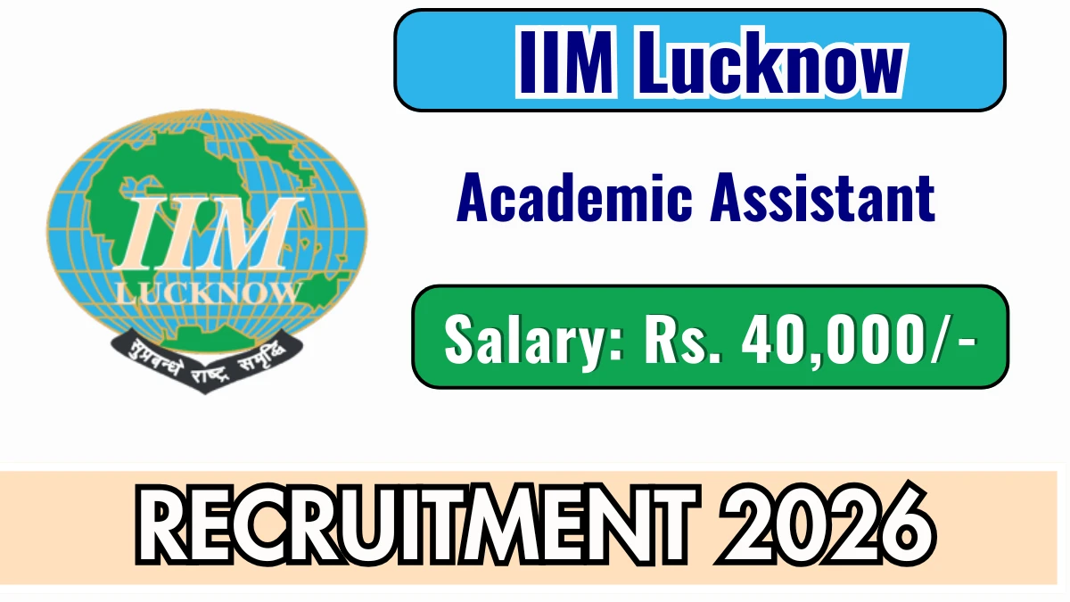 IIM Lucknow Academic Assistant Recruitment 2026