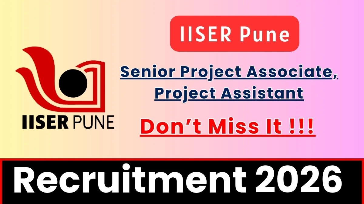 IISER Pune Recruitment 2026 – Apply Online for Senior Project Associate and Project Assistant Posts