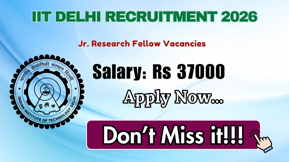 IIT Delhi Jr. Research Fellow Recruitment 2026