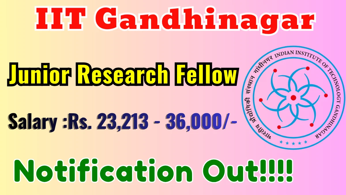 IIT Gandhinagar Junior Research Fellow Recruitment 2026