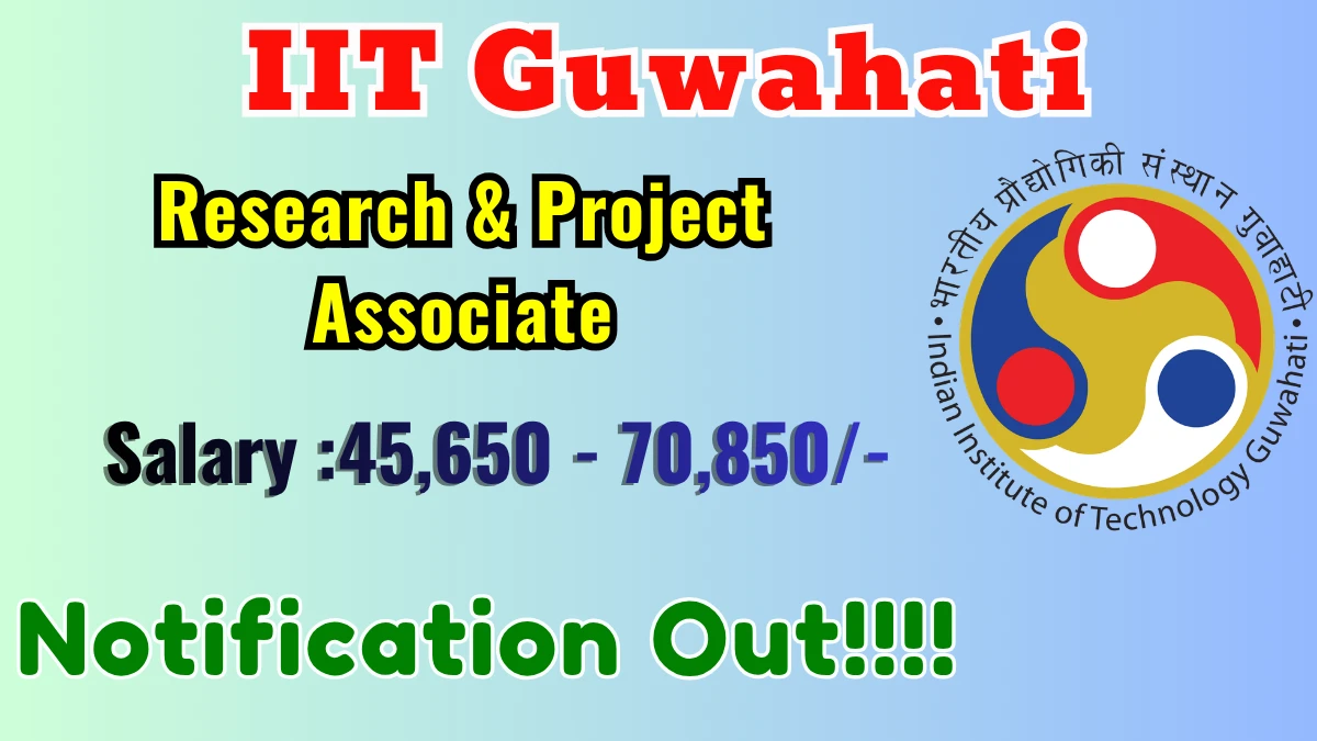 IIT Guwahati Recruitment 2026 – Online Interview for Research Associate and Project Associate Posts