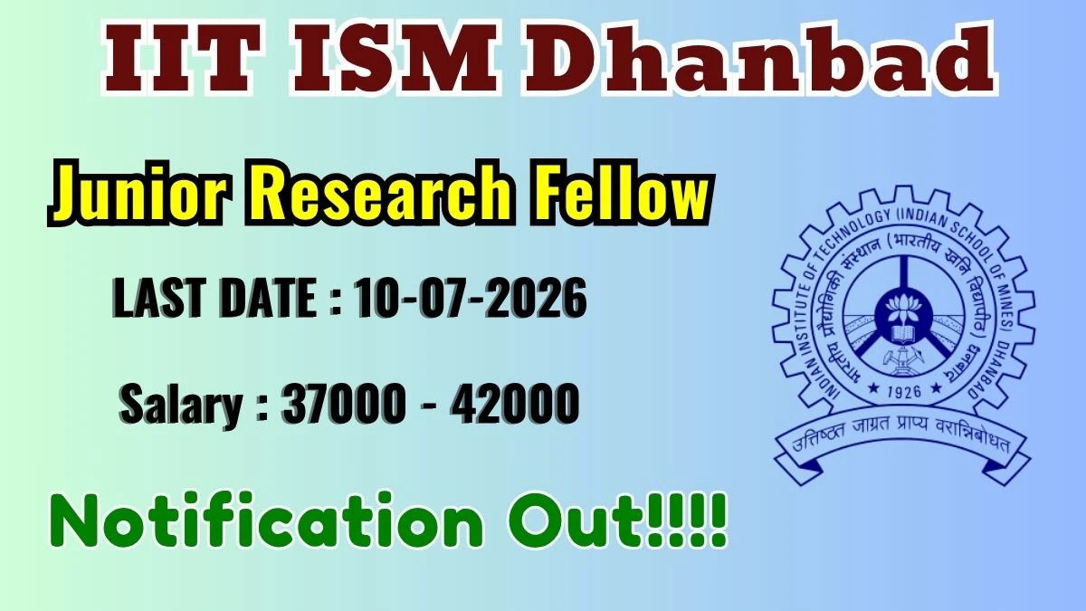IIT ISM Dhanbad Junior Research Fellow Recruitment 2026