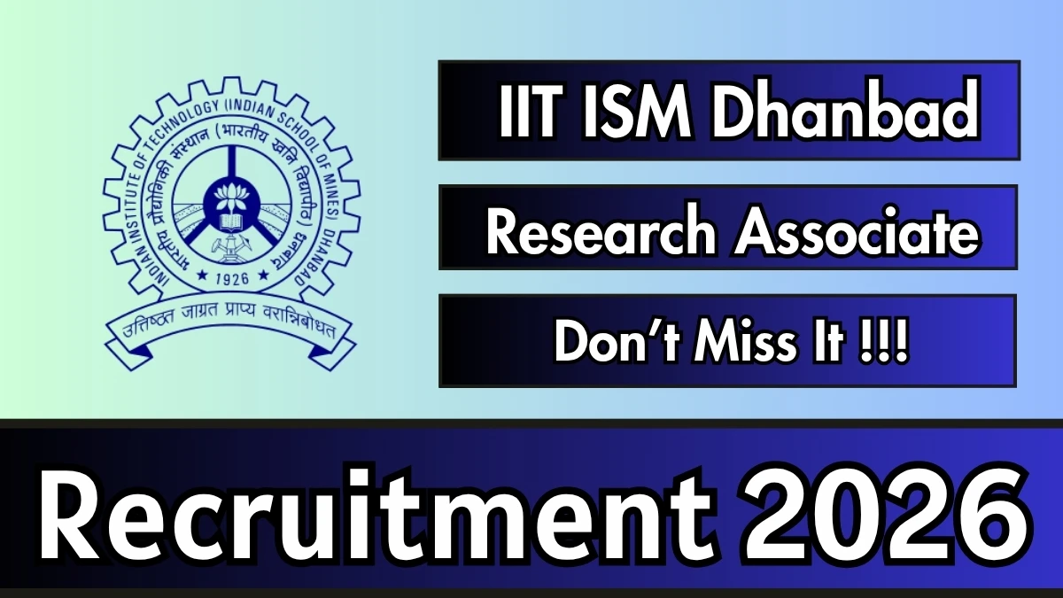 IIT ISM Dhanbad Research Associate Recruitment 2026