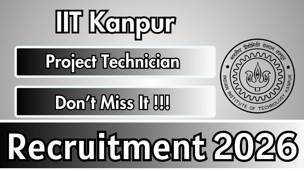 IIT Kanpur Project Technician Recruitment 2026