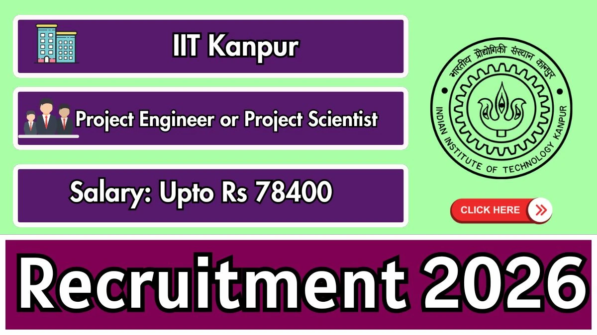 IIT Kanpur Recruitment 2026 – Apply Online for Project Engineer or Project Scientist Posts
