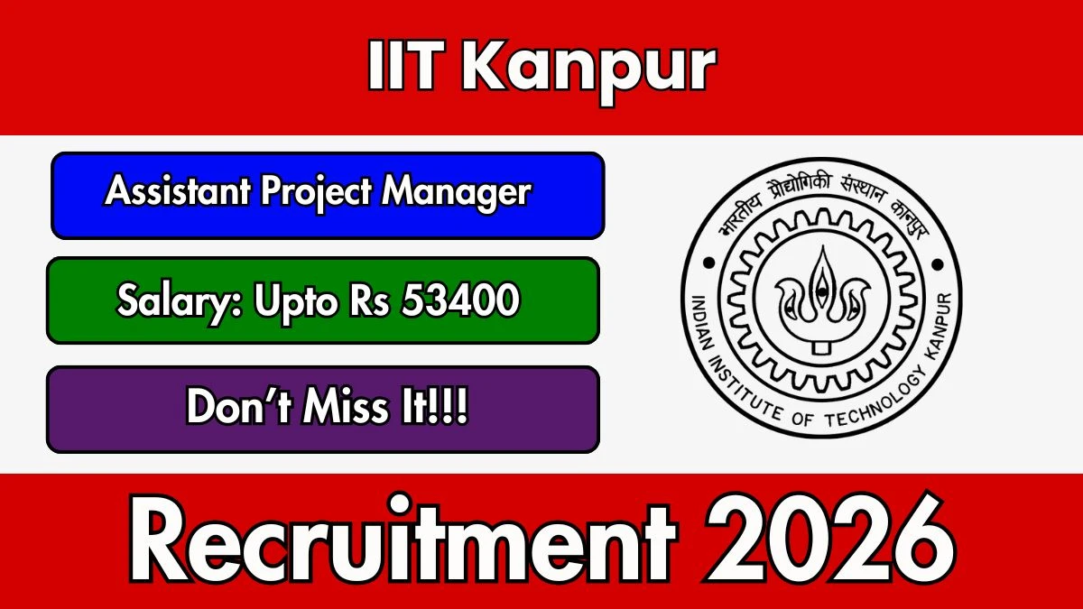 IIT Kanpur Assistant Project Manager Recruitment 2026
