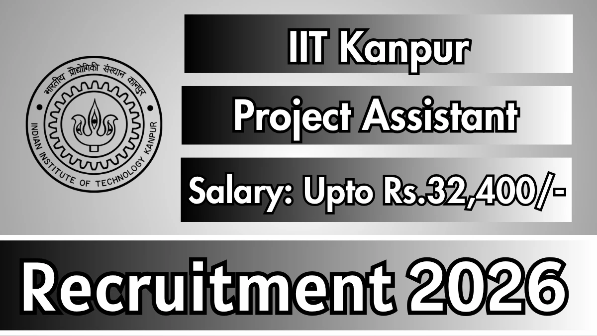 IIT Kanpur Project Assistant Recruitment 2026