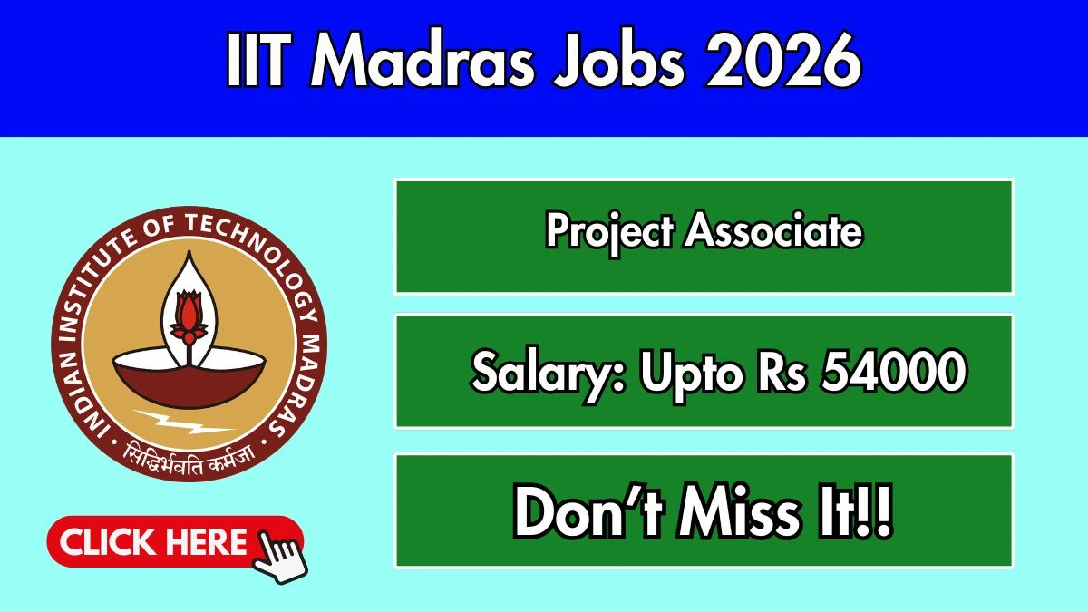 IIT Madras Project Associate Recruitment 2026