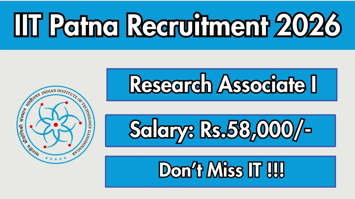 IIT Patna Research Associate I Recruitment 2026