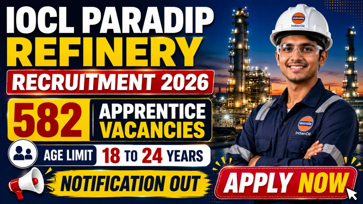 IOCL Paradip Refinery Apprentice Recruitment 2026: Notification, Vacancy, Eligibility & Apply Online