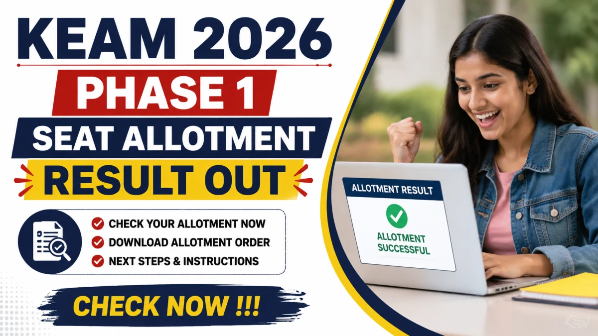 KEAM 2026 Phase 1 Seat Allotment Result Out