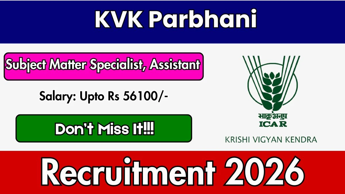 KVK Parbhani Recruitment 2026 – Apply Offline for Subject Matter Specialist, Assistant Posts