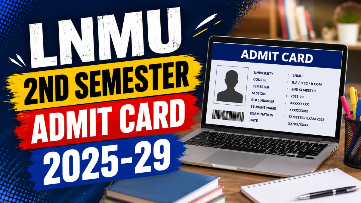 LNMU 2nd Semester Admit Card 2025-29