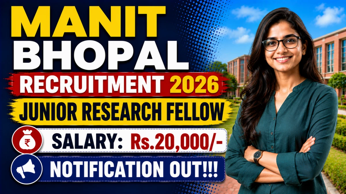 MANIT Bhopal Junior Research Fellow Recruitment 2026