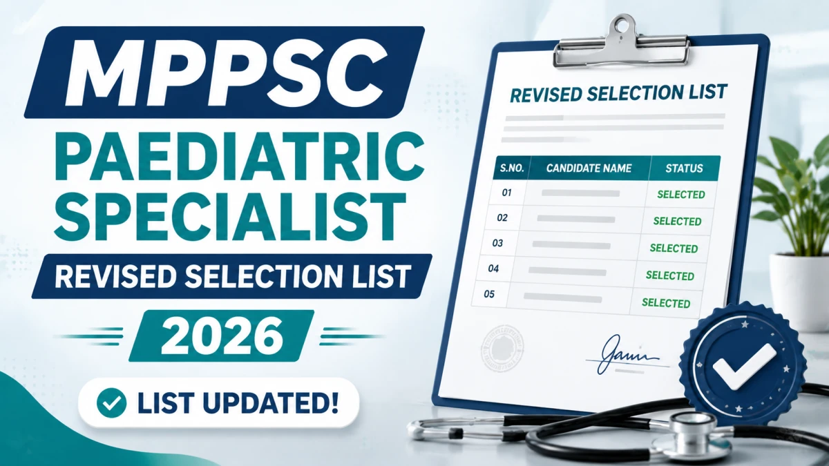 MPPSC Paediatric Specialist Revised Selection List 2026 Out