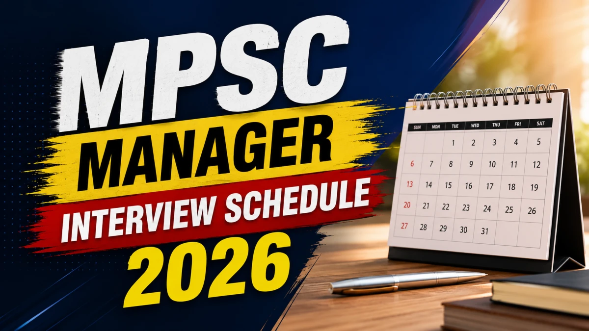 MPSC Manager Interview Schedule 2026 Out