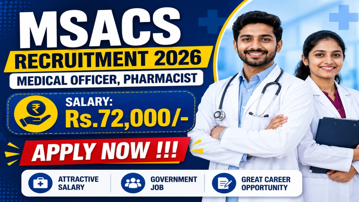MSACS Recruitment 2026 – Apply Offline for Medical Officer, Pharmacist Posts