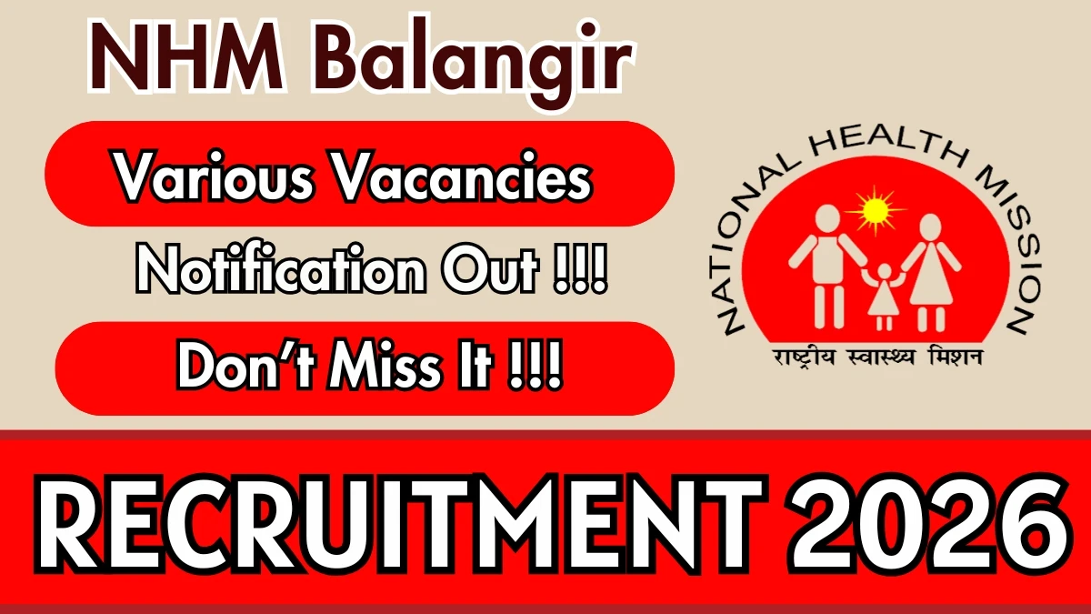 NHM Balangir Recruitment 2026 – Walkin for MO, Physician and More Posts