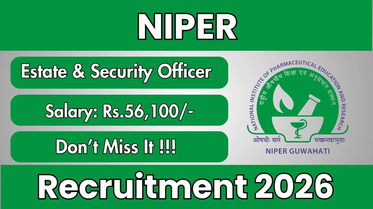 NIPER Recruitment 2026 – Apply Online For Estate & Security Officer Posts