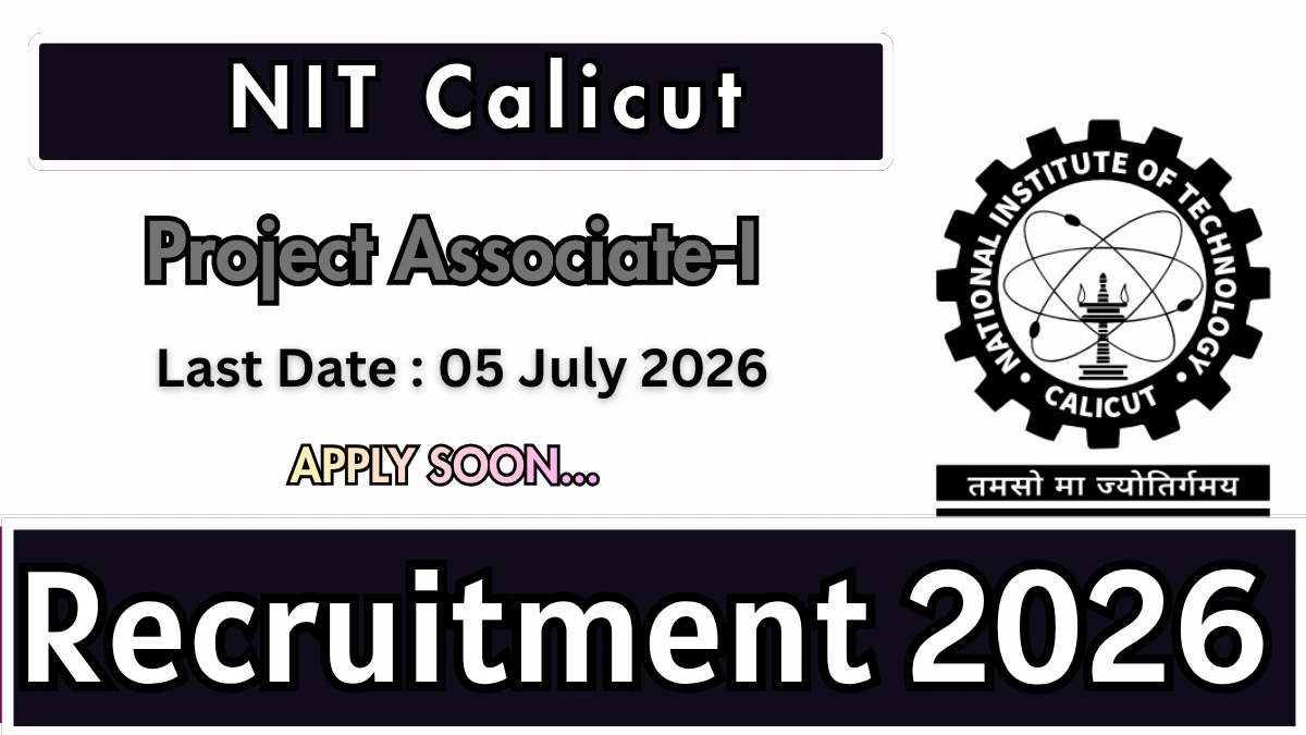 NIT Calicut Project Associate Recruitment 2026