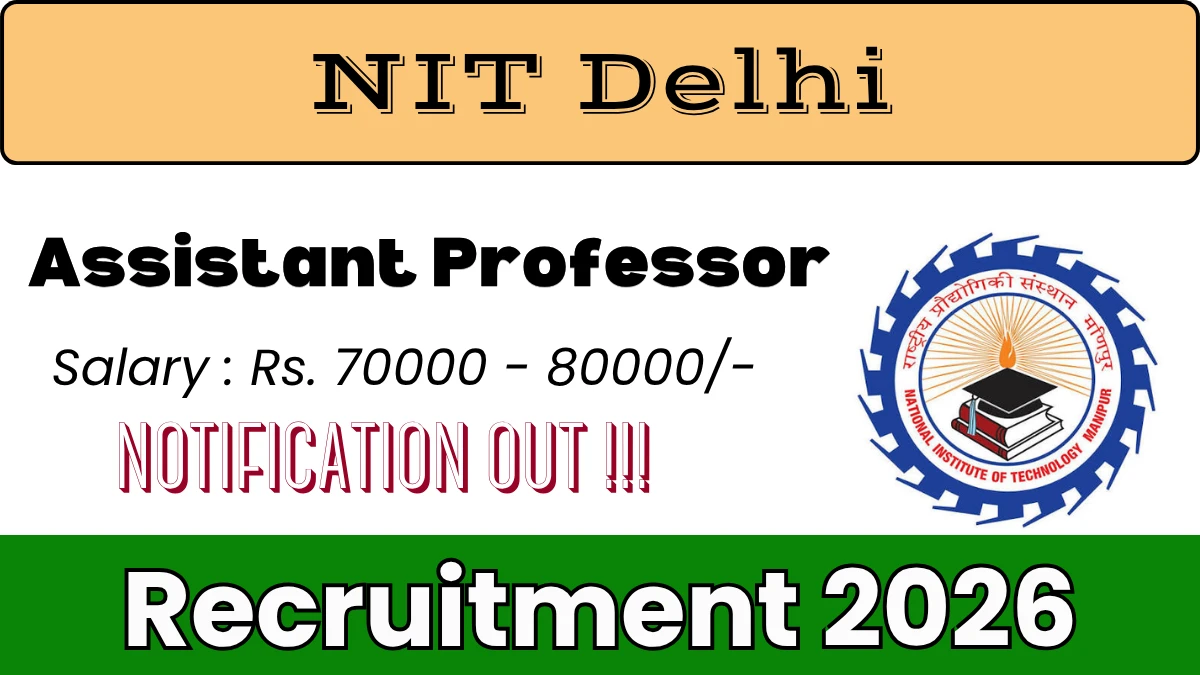 NIT Delhi Recruitment 2026 – Walkin for Assistant Professor Posts