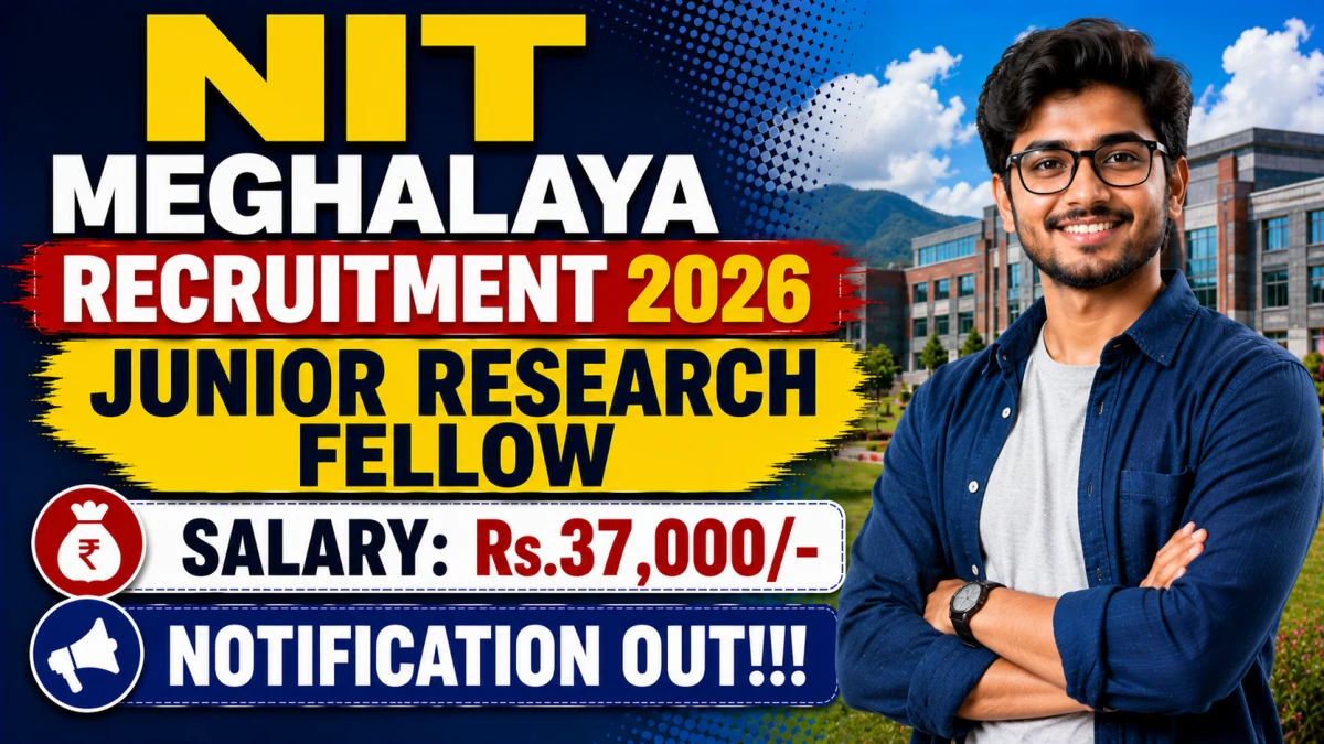 NIT Meghalaya Junior Research Fellow Recruitment 2026