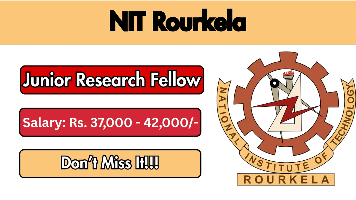 NIT Rourkela Junior Research Fellow Recruitment 2026