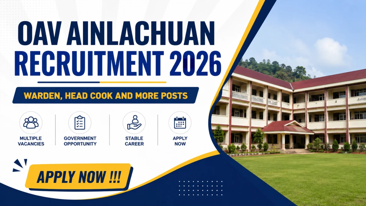 OAV Ainlachuan Recruitment 2026 – Apply Offline for Warden, Head Cook and More Posts