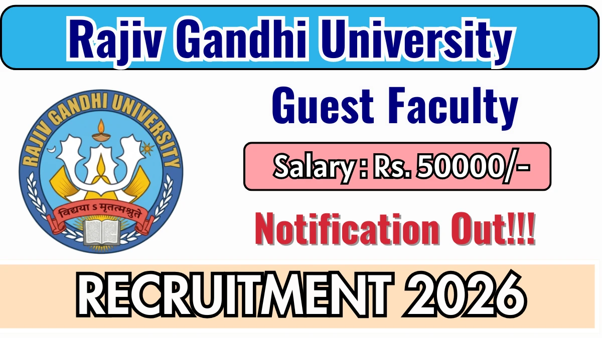 Rajiv Gandhi University Recruitment 2026