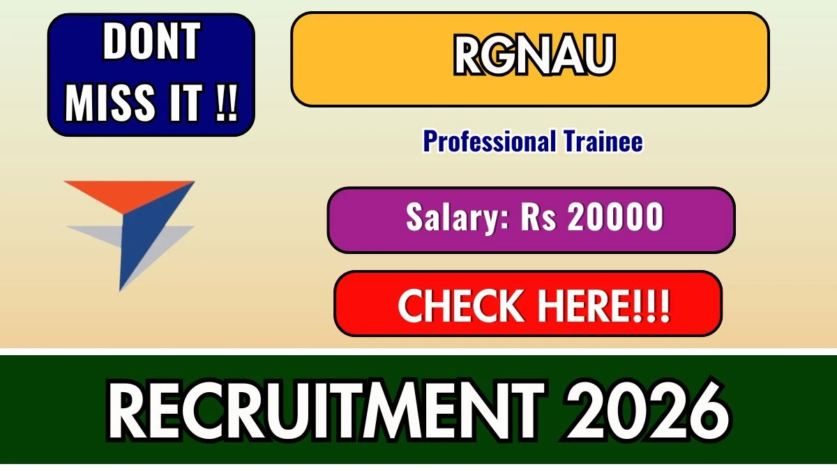 RGNAU Professional Trainee Recruitment 2026