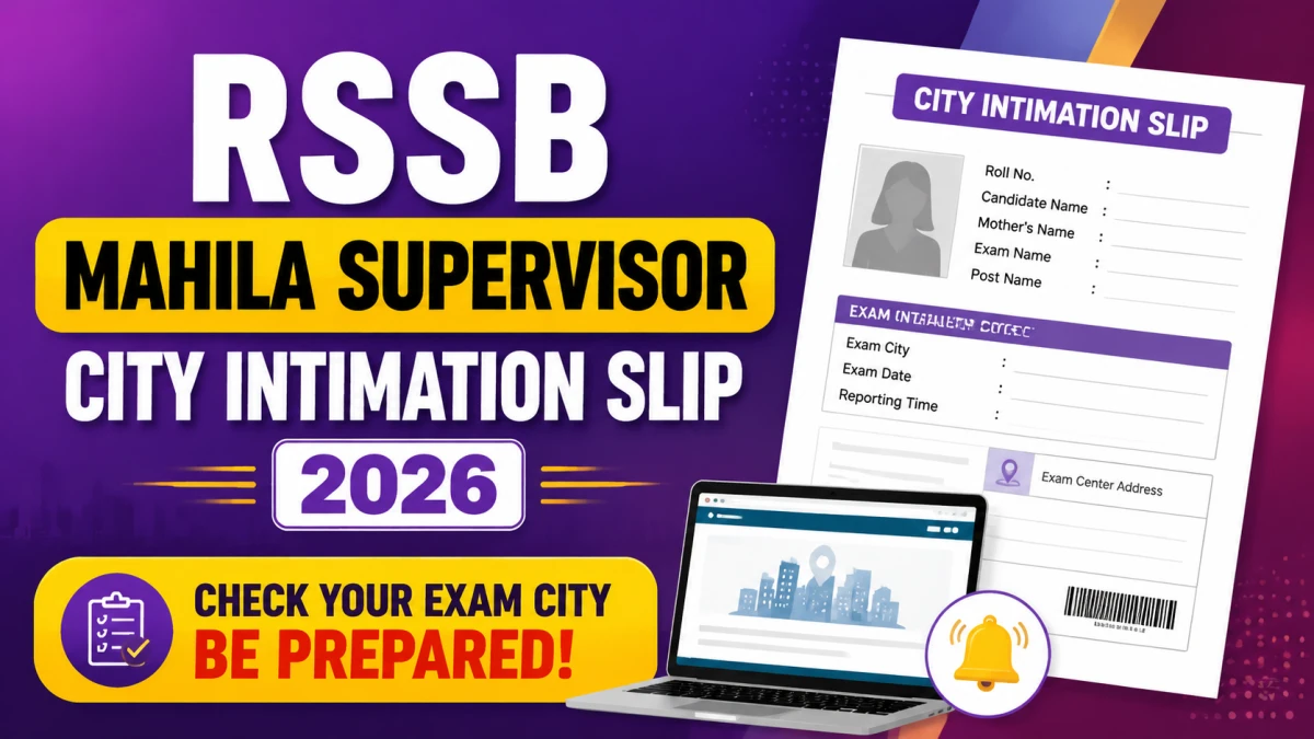 RSSB Mahila Supervisor City Intimation Slip 2026