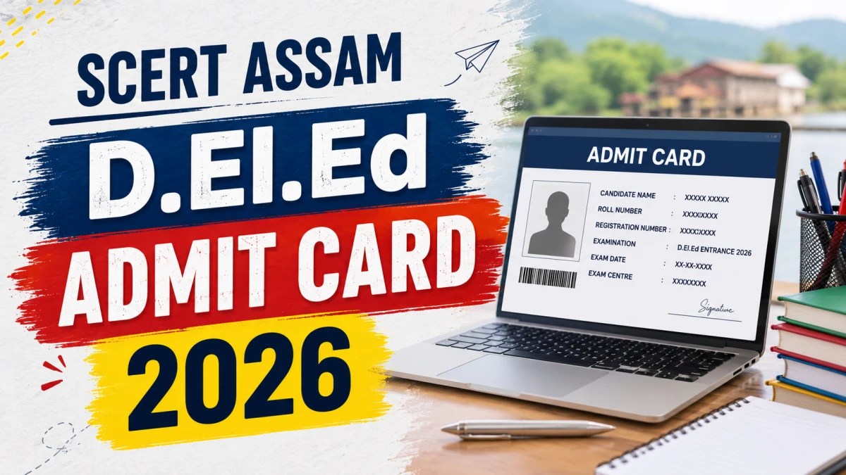 scert Assam D.El.Ed Admit Card 2026
