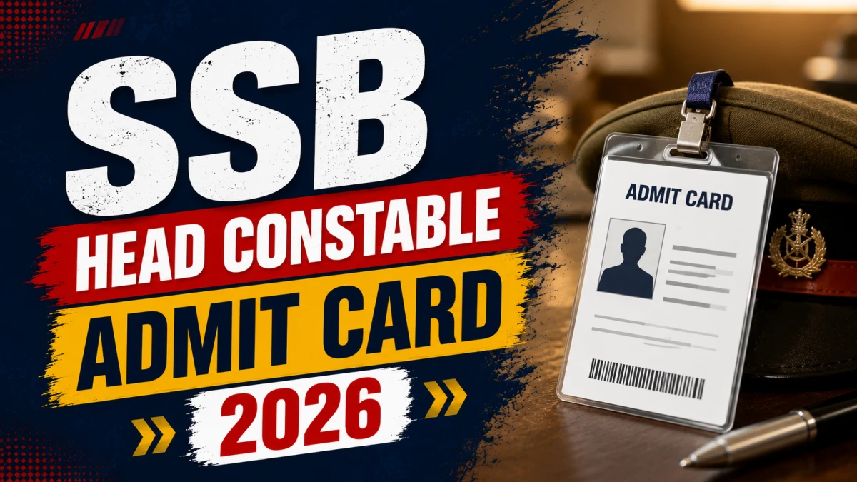SSB Head Constable Admit Card 2026 Out