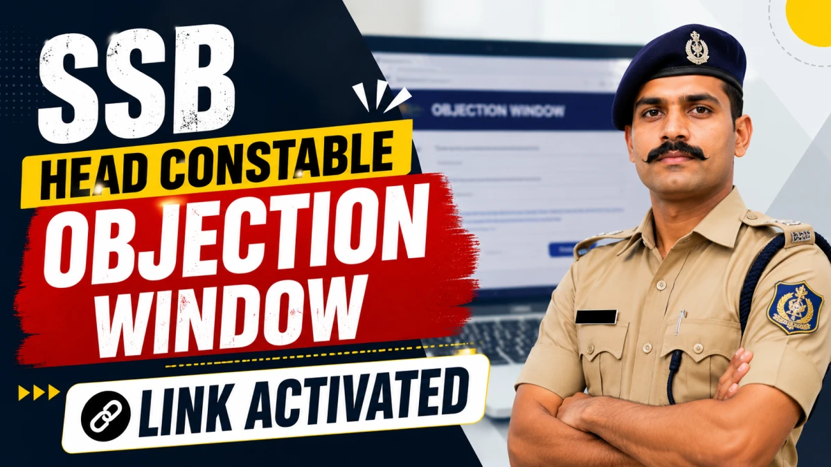 SSB Head Constable (Ministerial) 2020 CBT Answer Key Objection Window Open from 9 July to 12 July 2026