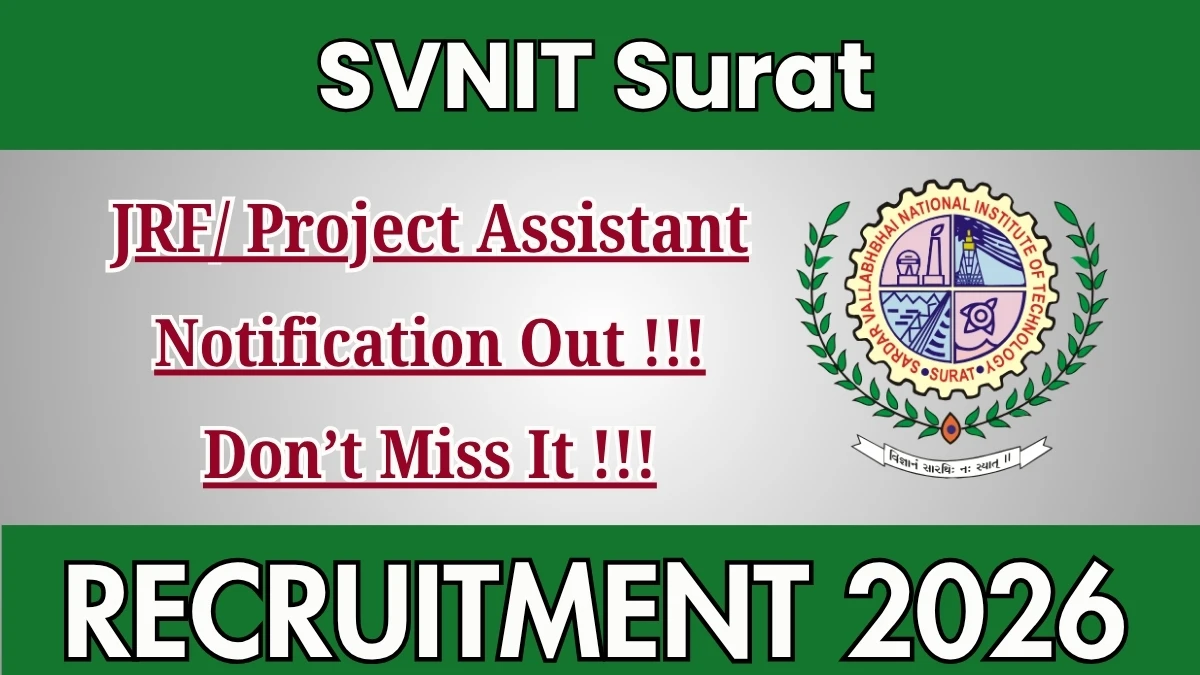 SVNIT Surat Recruitment 2026 – Apply Online for JRF/ Project Assistant Posts