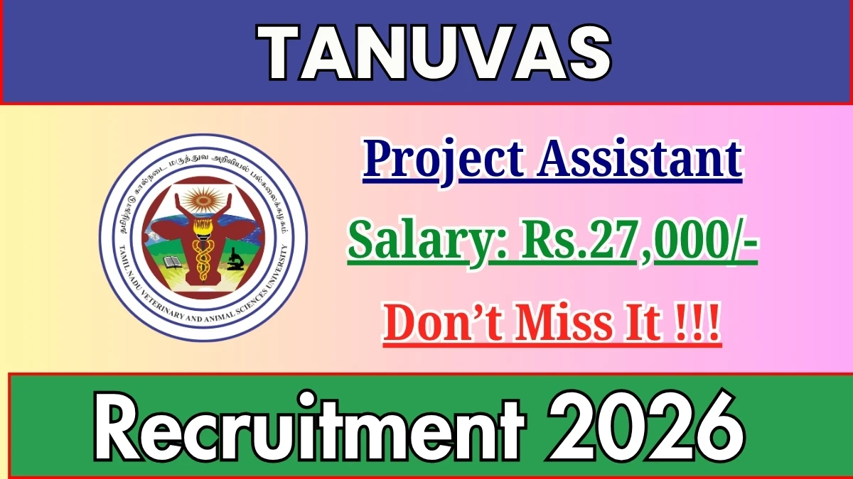 TANUVAS Project Assistant Recruitment 2026