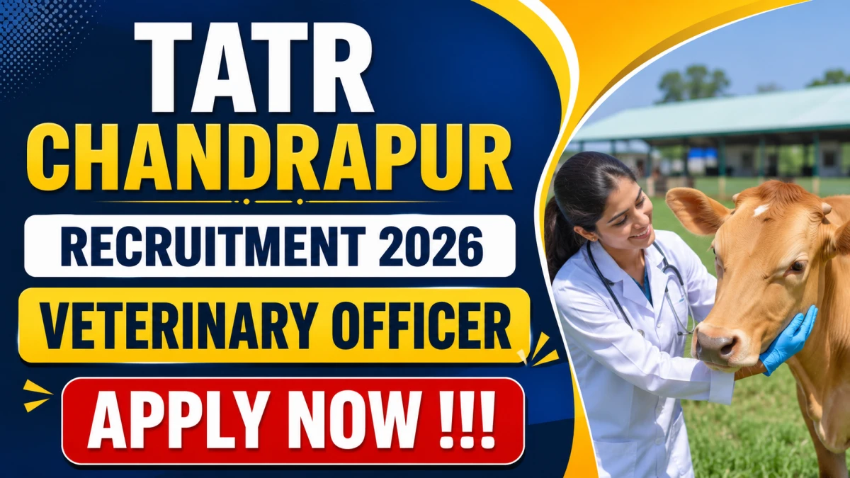 TATR Chandrapur Veterinary Officer Recruitment 2026