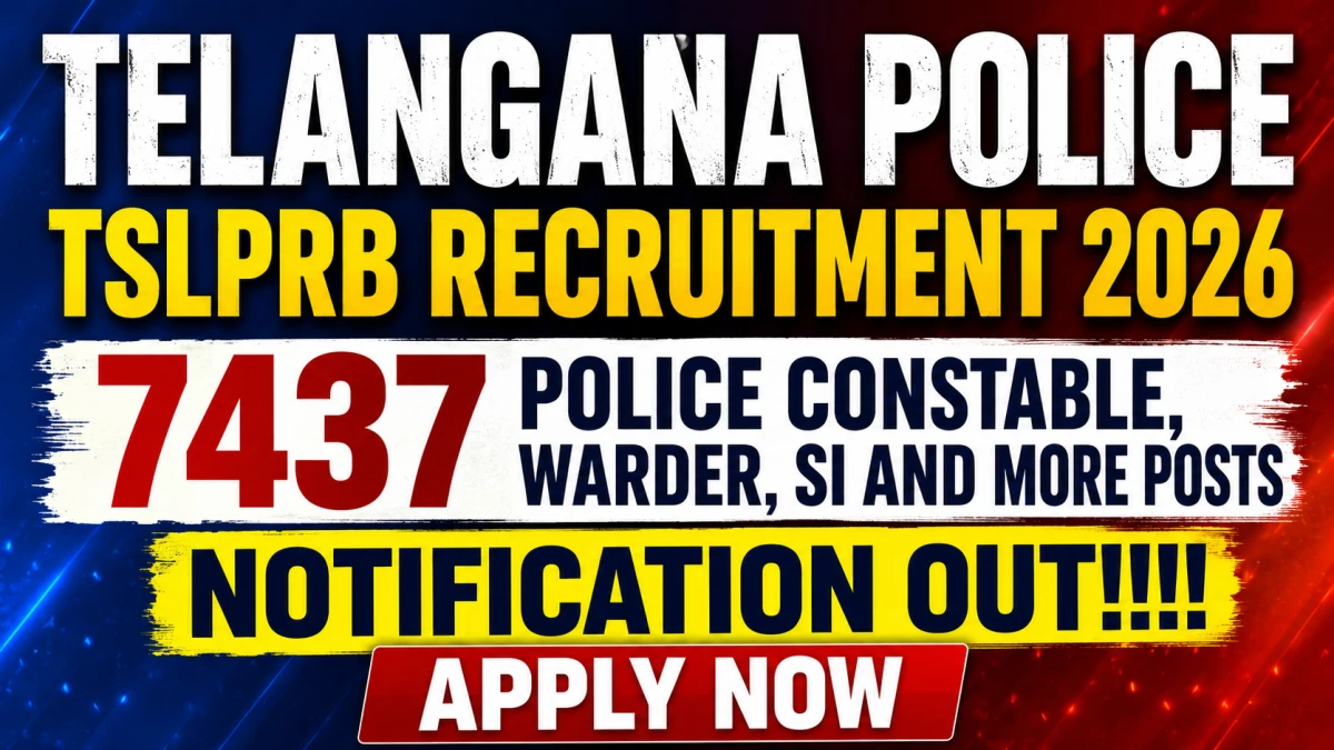 TSLPRB Recruitment 2026: 7,437 Vacancies Approved for SI, ASI, Constable, Fire, Jailor and SPF Posts