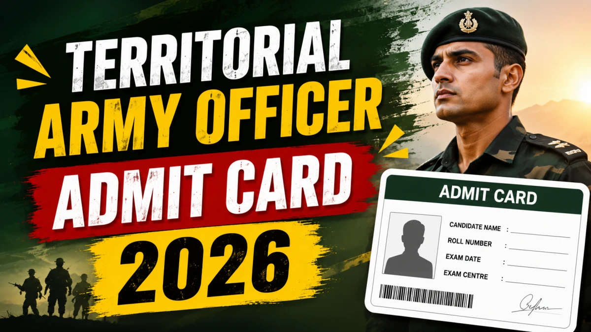 Territorial Army Officer Admit Card 2026: Release Date, Download Link and Exam Details