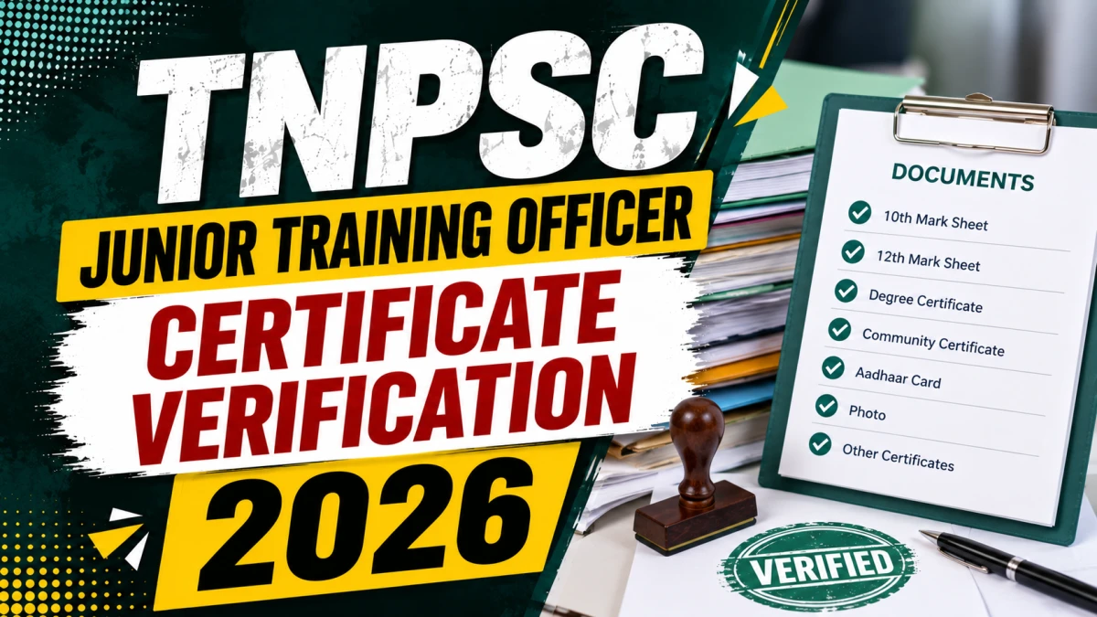 TNPSC Junior Training Officer Certificate Verification 2026