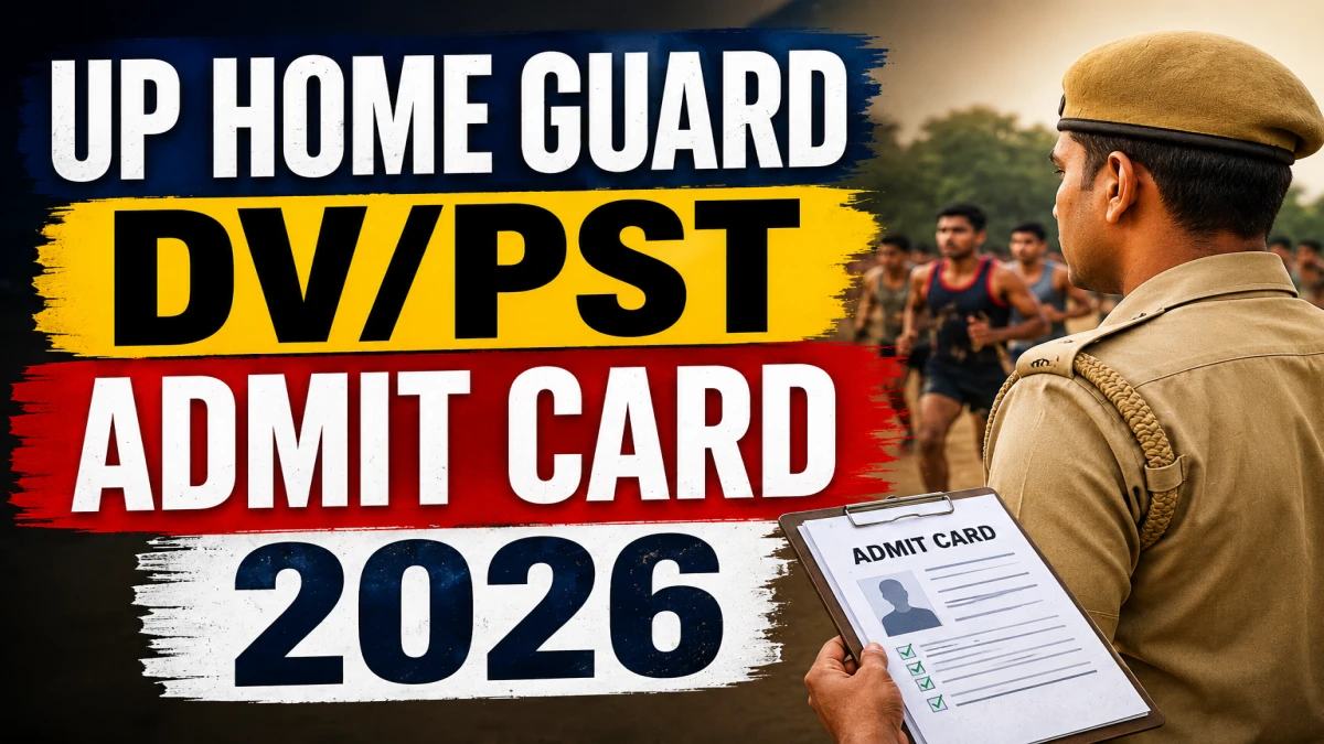 UP Home Guard DV/PST Admit Card 2026 (Released)