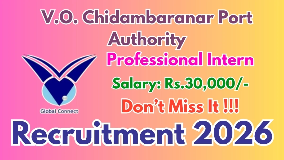 V.O. Chidambaranar Port Authority Professional Intern Recruitment 2026