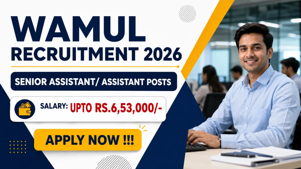 WAMUL Recruitment 2026 – Apply Online for Senior Assistant/ Assistant Posts