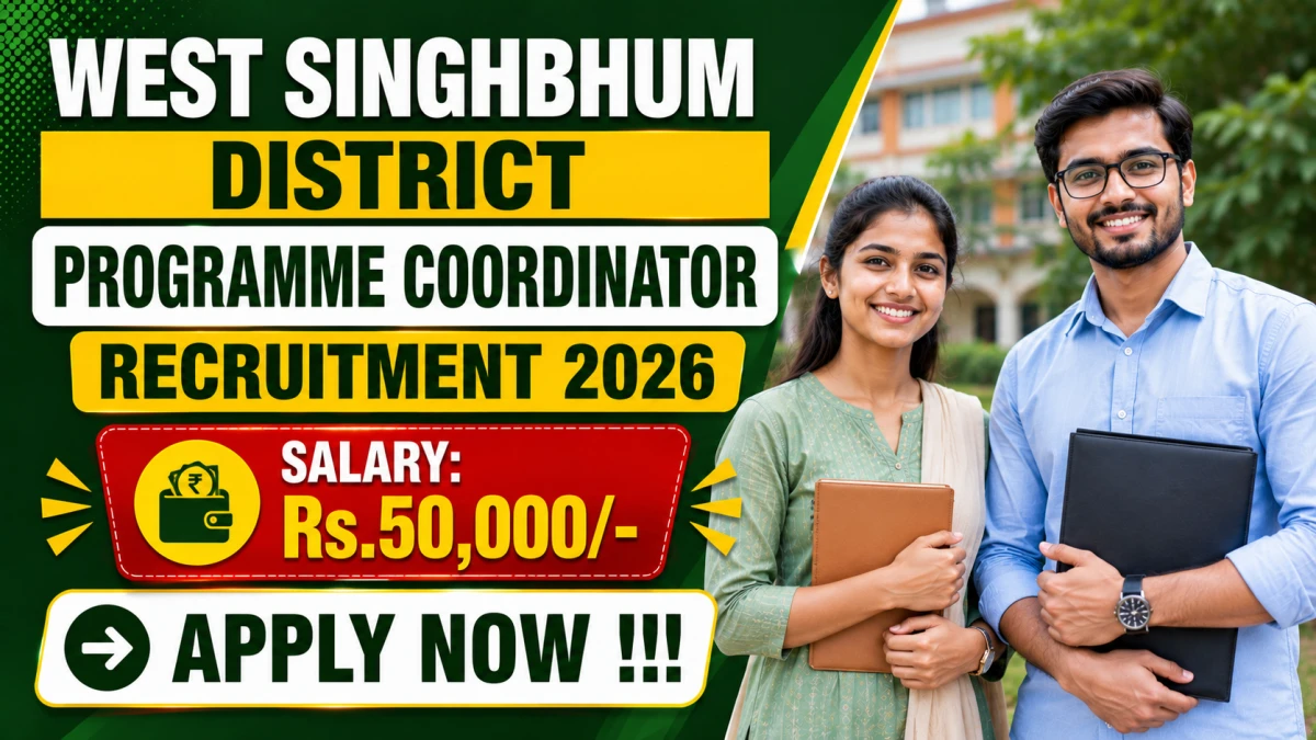 West Singhbhum District Programme Coordinator Recruitment 2026